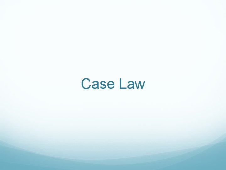 Case Law 