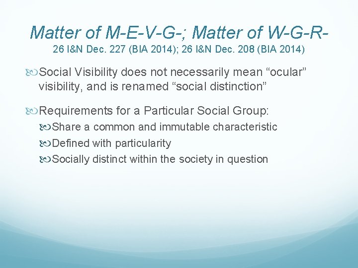Matter of M-E-V-G-; Matter of W-G-R 26 I&N Dec. 227 (BIA 2014); 26 I&N