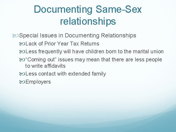 Documenting Same-Sex relationships Special Issues in Documenting Relationships Lack of Prior Year Tax Returns