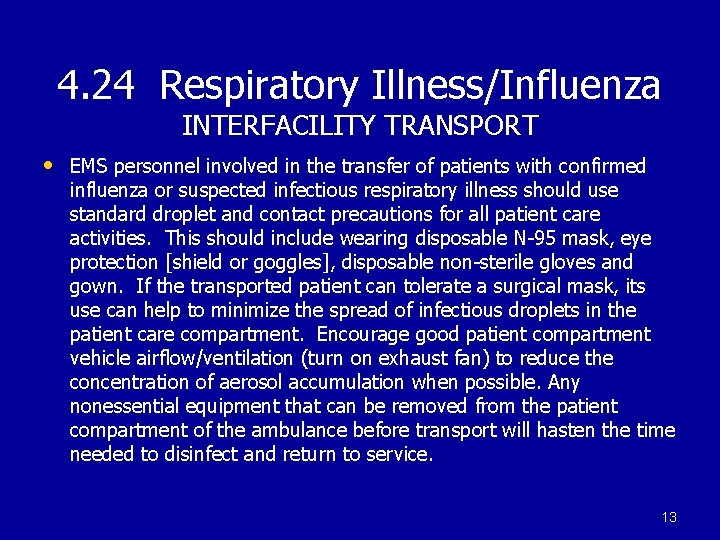 4. 24 Respiratory Illness/Influenza INTERFACILITY TRANSPORT • EMS personnel involved in the transfer of