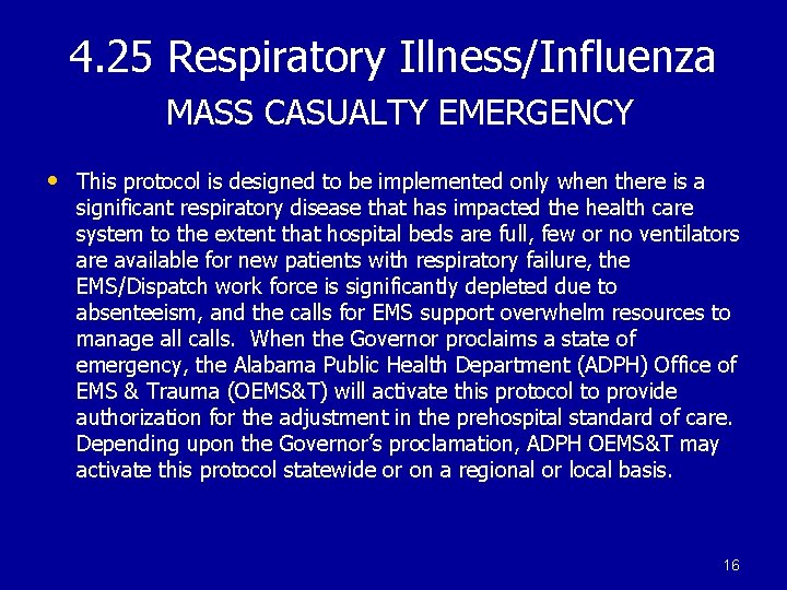 4. 25 Respiratory Illness/Influenza MASS CASUALTY EMERGENCY • This protocol is designed to be
