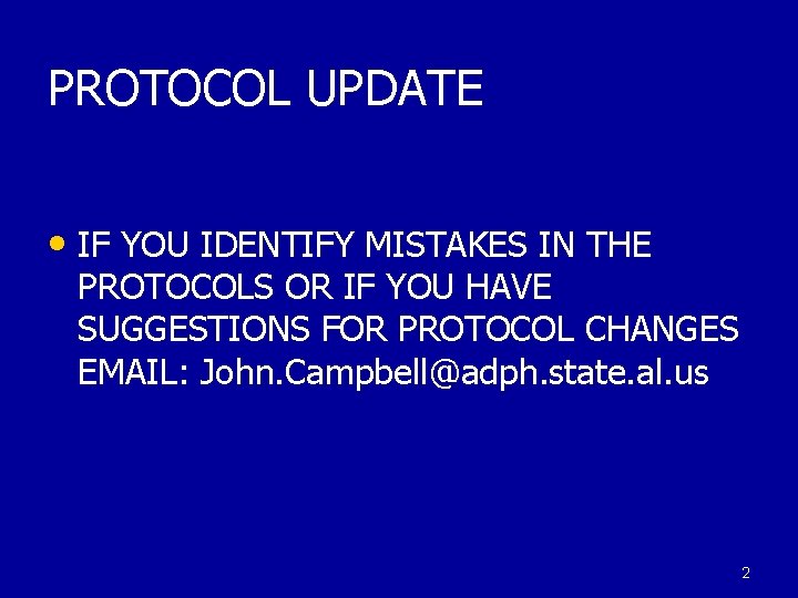 PROTOCOL UPDATE • IF YOU IDENTIFY MISTAKES IN THE PROTOCOLS OR IF YOU HAVE