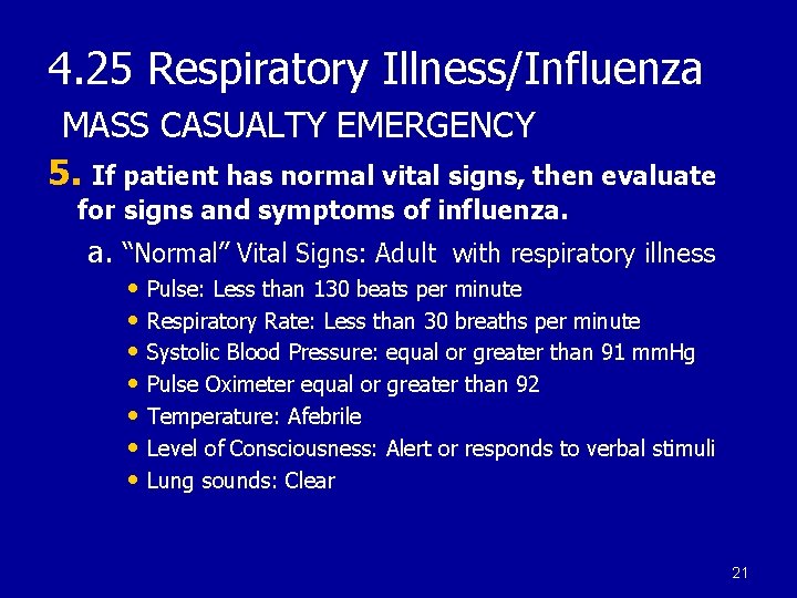 4. 25 Respiratory Illness/Influenza MASS CASUALTY EMERGENCY 5. If patient has normal vital signs,