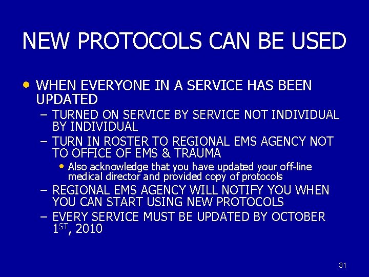 NEW PROTOCOLS CAN BE USED • WHEN EVERYONE IN A SERVICE HAS BEEN UPDATED