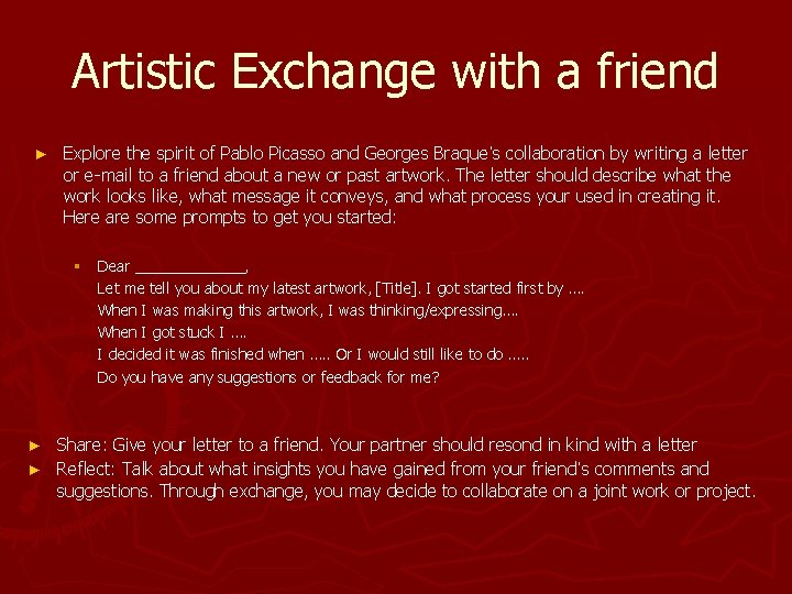 Artistic Exchange with a friend ► Explore the spirit of Pablo Picasso and Georges