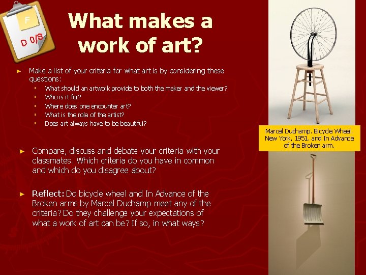 F /8 D 0 ► What makes a work of art? Make a list