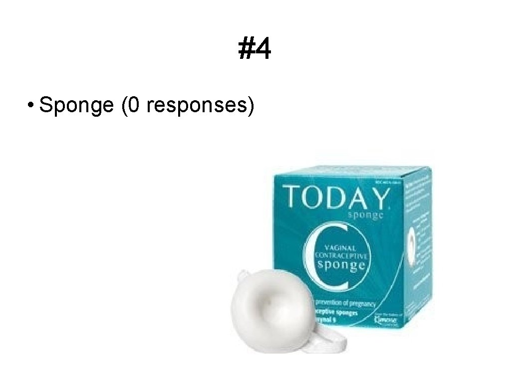 #4 • Sponge (0 responses) 