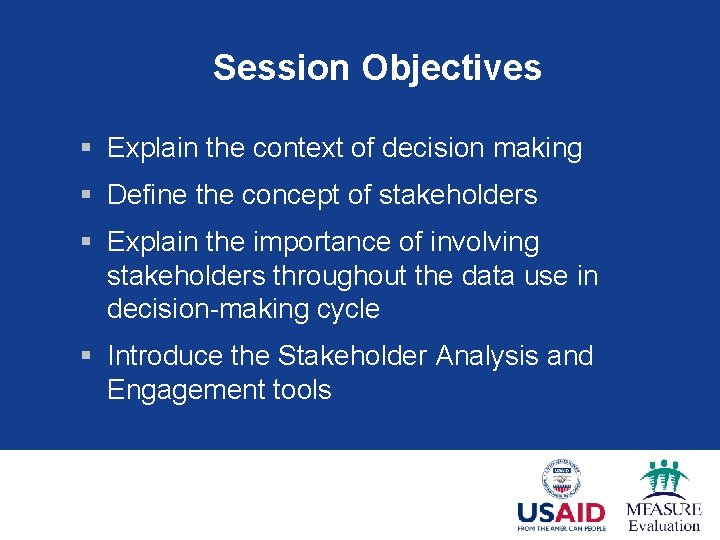 Session Objectives § Explain the context of decision making § Define the concept of