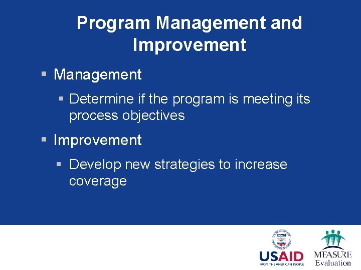 Program Management and Improvement § Management § Determine if the program is meeting its