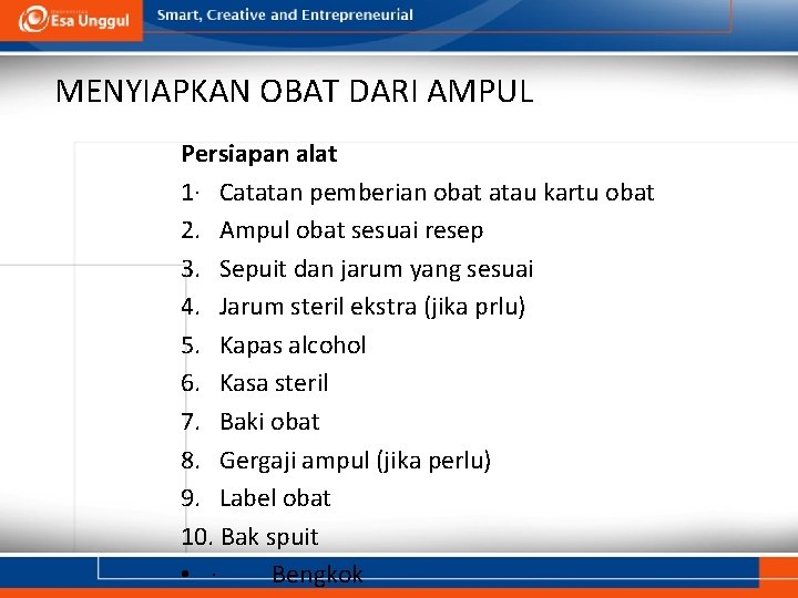 MENYIAPKAN OBAT DARI AMPUL Persiapan alat 1· Catatan pemberian obat atau kartu obat 2.