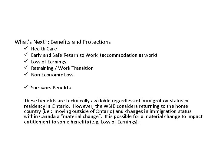 What’s Next? : Benefits and Protections ü ü ü Health Care Early and Safe