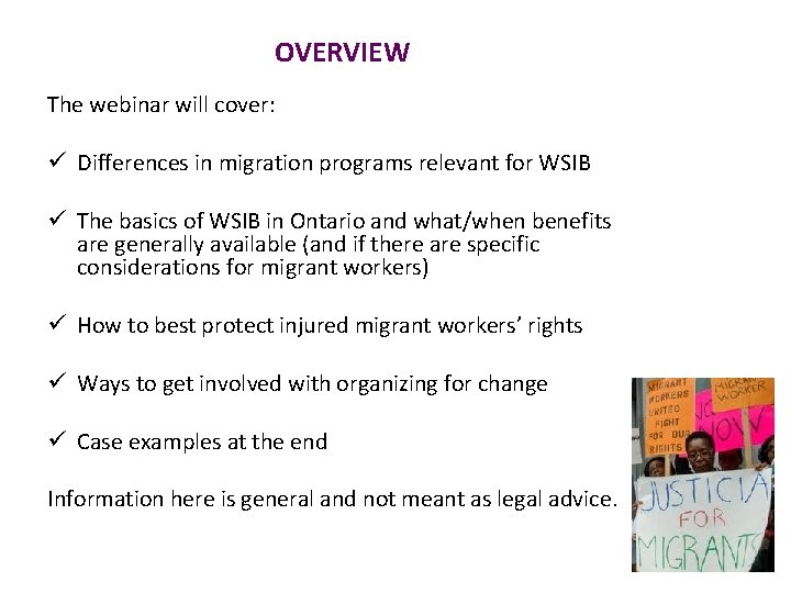 OVERVIEW The webinar will cover: ü Differences in migration programs relevant for WSIB ü