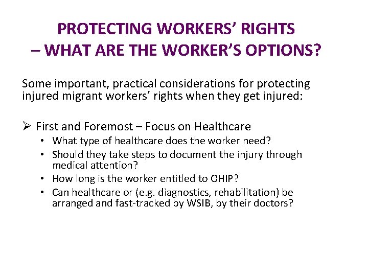 PROTECTING WORKERS’ RIGHTS – WHAT ARE THE WORKER’S OPTIONS? Some important, practical considerations for