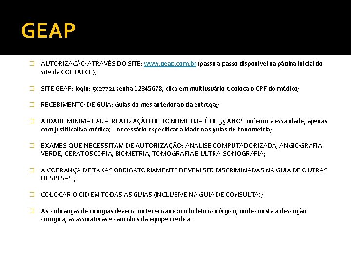 GEAP � AUTORIZAÇÃO ATRAVÉS DO SITE: www. geap. com. br (passo a passo disponível