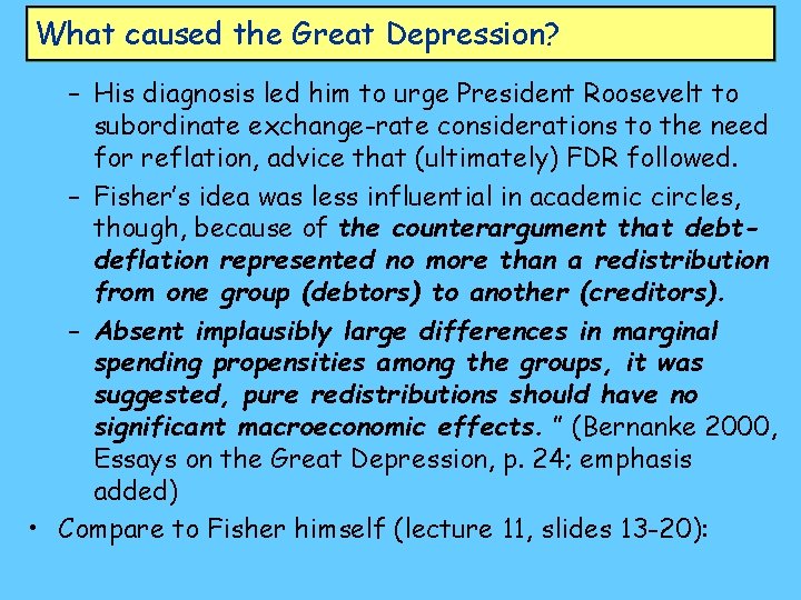 What caused the Great Depression? – His diagnosis led him to urge President Roosevelt