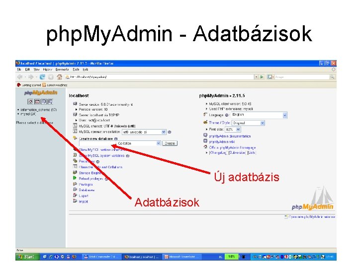 php. My. Admin - Adatbázisok Új adatbázis Adatbázisok 