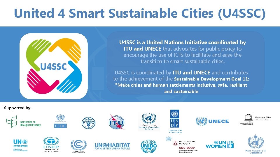 United 4 Smart Sustainable Cities (U 4 SSC) U 4 SSC is a United