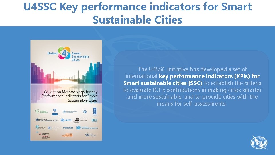 U 4 SSC Key performance indicators for Smart Sustainable Cities The U 4 SSC