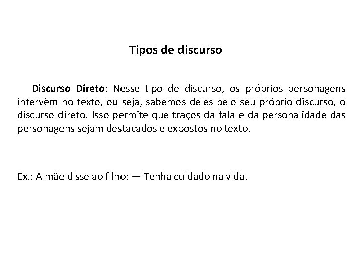 LÍNGUA PORTUGUESA, 9º ano do Ensino Fundamental Discurso direto e indireto: identificação e alteração.