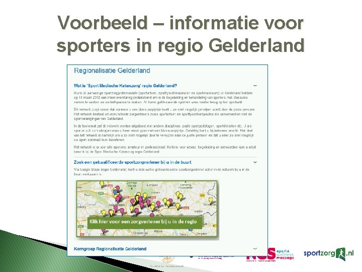 Voorbeeld – informatie voor sporters in regio Gelderland Voorbeeld – informatie voor sporters in regio Gelderland
