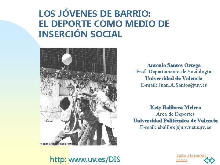 LOS JVENES DE BARRIO EL DEPORTE COMO MEDIO