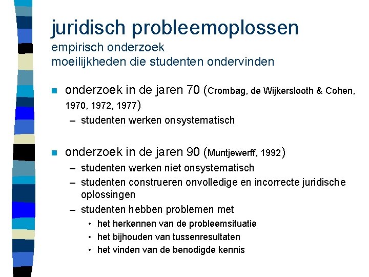 juridisch probleemoplossen empirisch onderzoek moeilijkheden die studenten ondervinden n onderzoek in de jaren 70