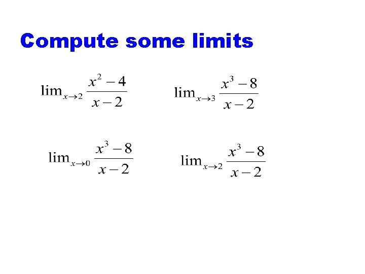 Compute some limits 