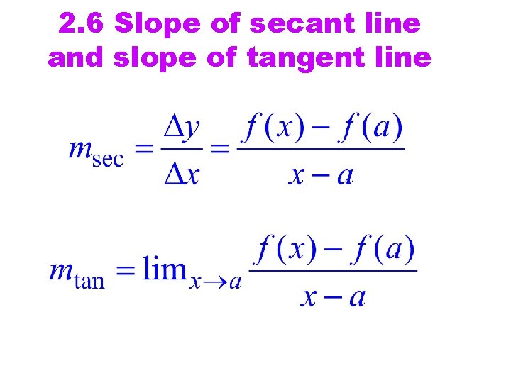 2. 6 Slope of secant line and slope of tangent line 