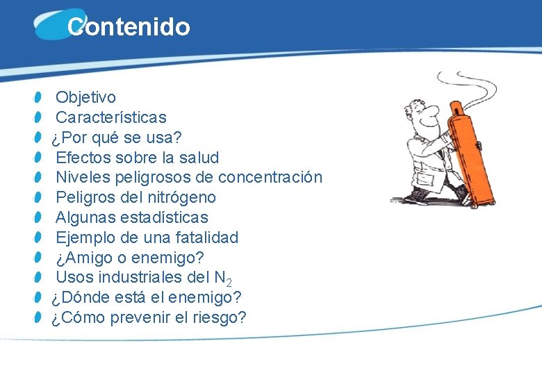 Contenido Objetivo Características ¿Por qué se usa? Efectos sobre la salud Niveles peligrosos de