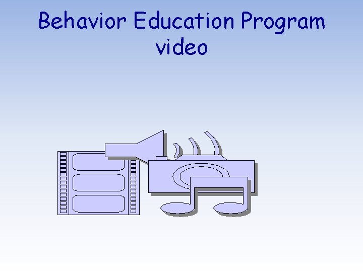 Behavior Education Program video 