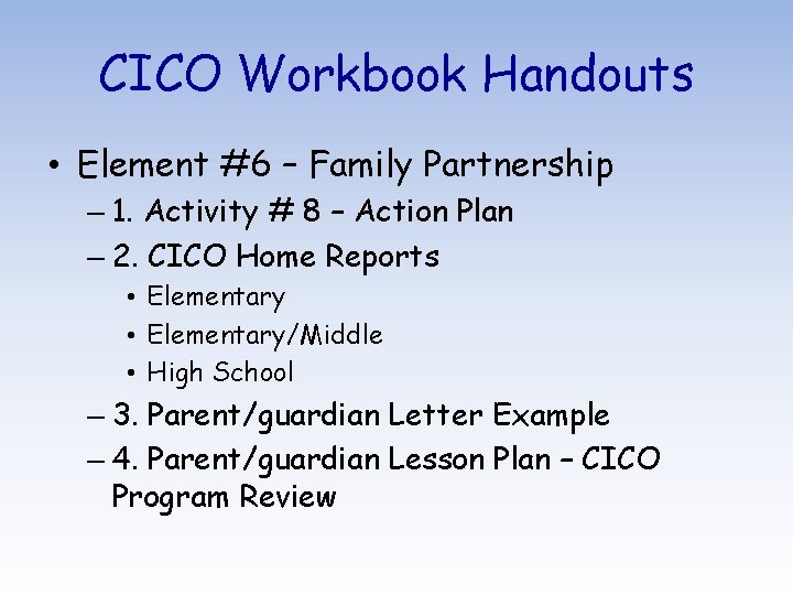 CICO Workbook Handouts • Element #6 – Family Partnership – 1. Activity # 8