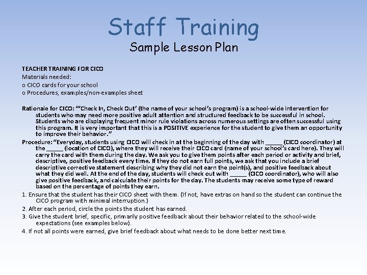 Staff Training Sample Lesson Plan TEACHER TRAINING FOR CICO Materials needed: o CICO cards