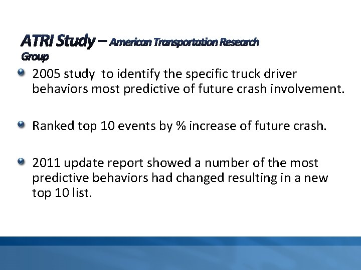 2005 study to identify the specific truck driver behaviors most predictive of future crash