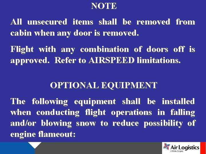 NOTE All unsecured items shall be removed from cabin when any door is removed.