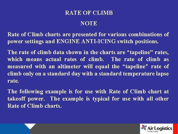 RATE OF CLIMB NOTE Rate of Climb charts are presented for various combinations of