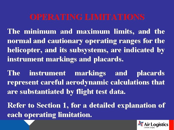 OPERATING LIMITATIONS The minimum and maximum limits, and the normal and cautionary operating ranges