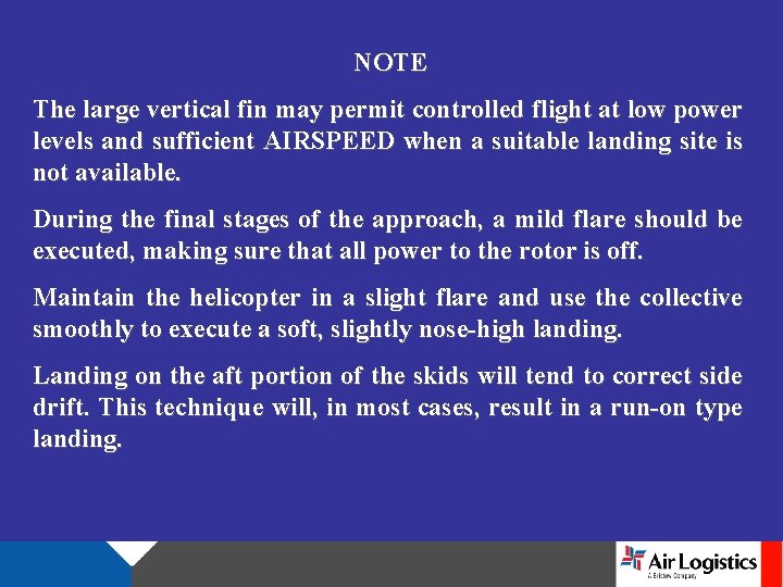 NOTE The large vertical fin may permit controlled flight at low power levels and