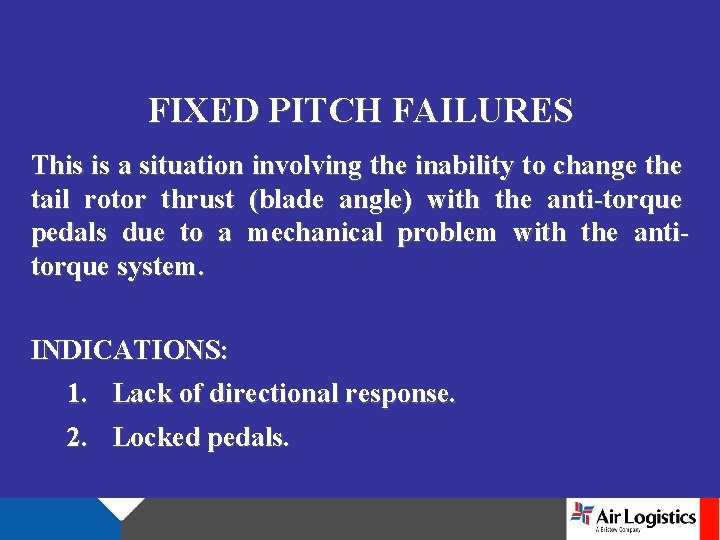 FIXED PITCH FAILURES This is a situation involving the inability to change the tail