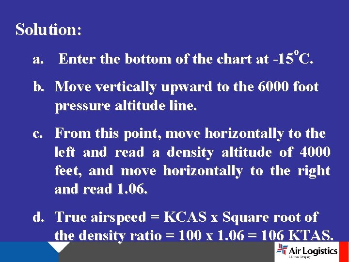 Solution: o a. Enter the bottom of the chart at -15 C. b. Move