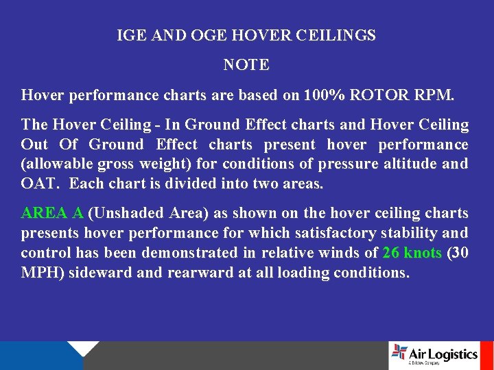 IGE AND OGE HOVER CEILINGS NOTE Hover performance charts are based on 100% ROTOR