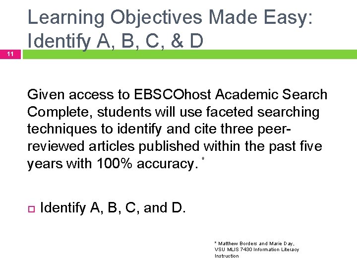 11 Learning Objectives Made Easy: Identify A, B, C, & D Given access to 11 Learning Objectives Made Easy: Identify A, B, C, & D Given access to