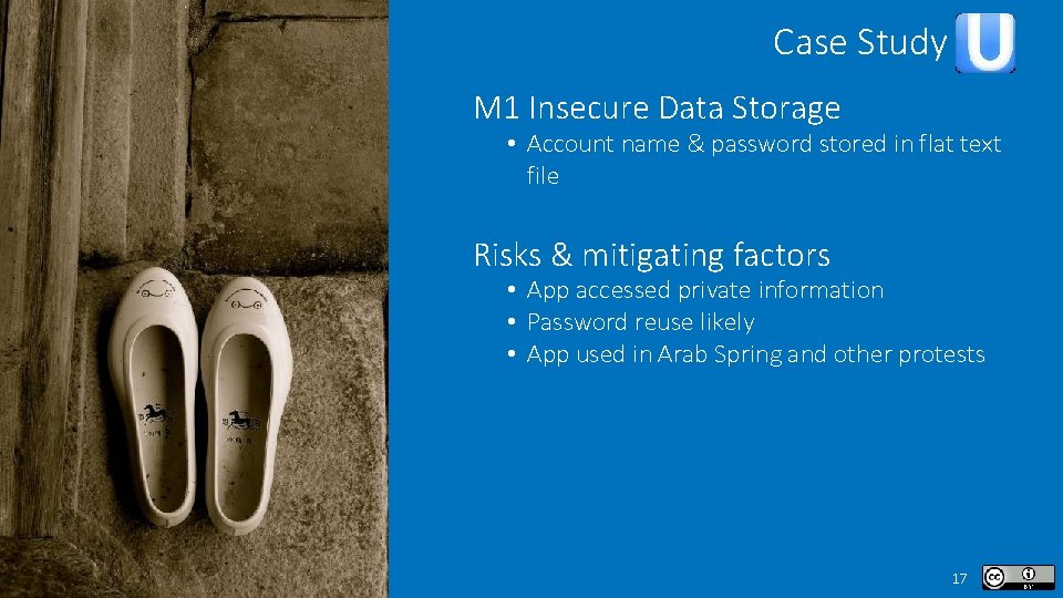 Case Study M 1 Insecure Data Storage • Account name & password stored in