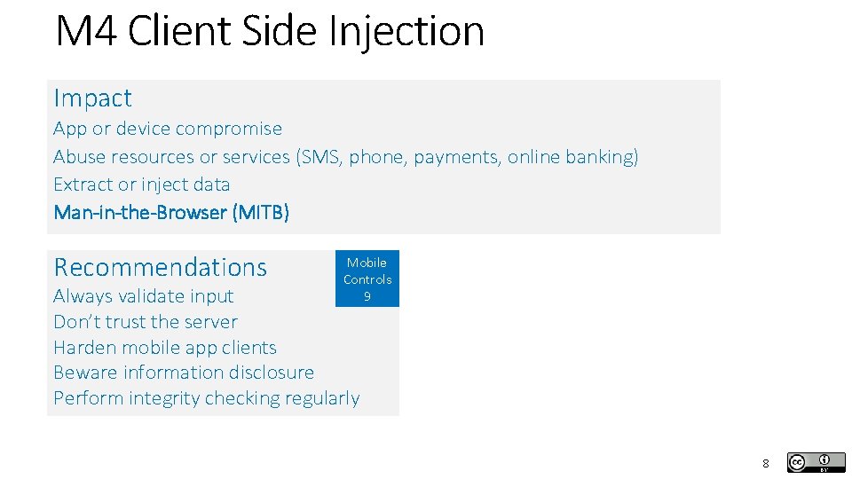 M 4 Client Side Injection Impact App or device compromise Abuse resources or services