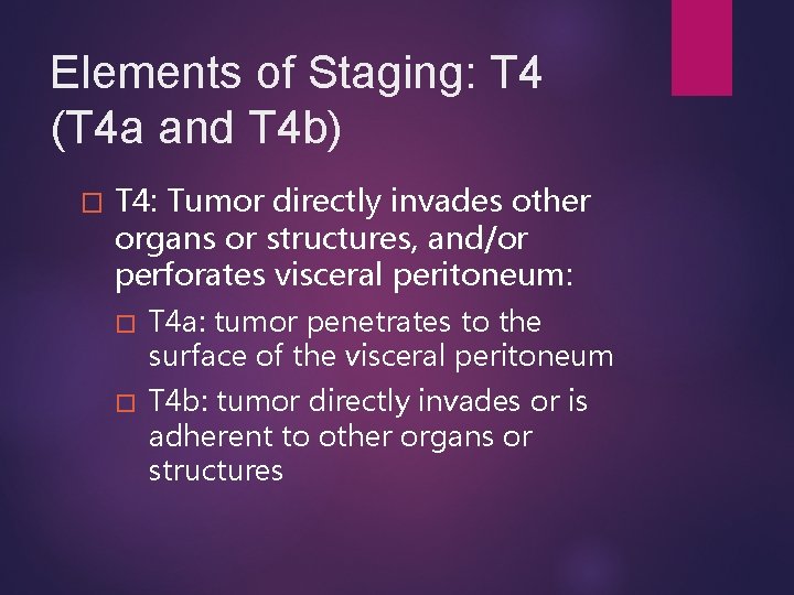 Elements of Staging: T 4 (T 4 a and T 4 b) � T