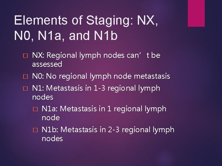 Elements of Staging: NX, N 0, N 1 a, and N 1 b �