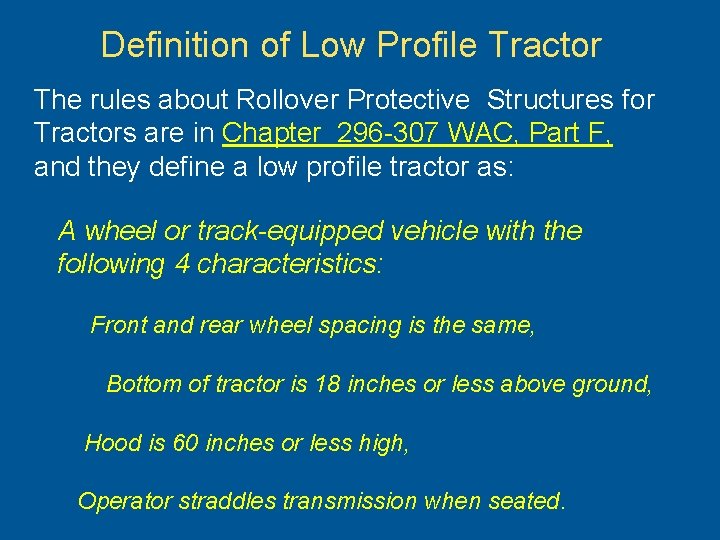 Definition of Low Profile Tractor The rules about Rollover Protective Structures for Tractors are