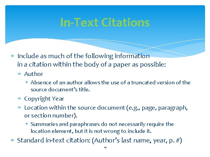In-Text Citations Include as much of the following information in a citation within the