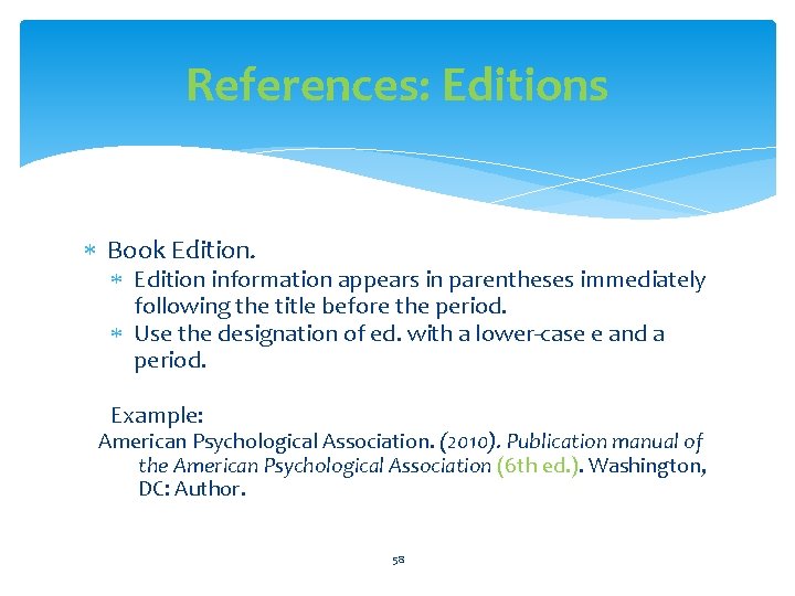 References: Editions Book Edition information appears in parentheses immediately following the title before the