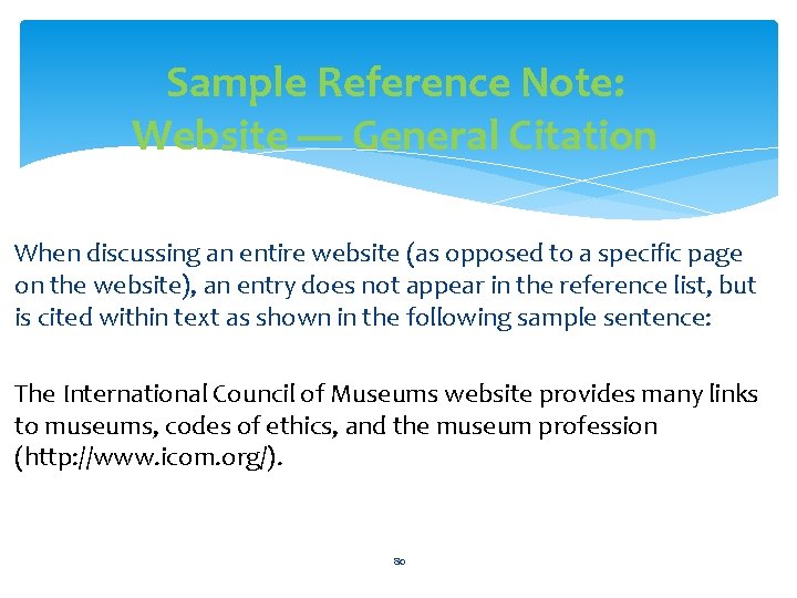 Sample Reference Note: Website — General Citation When discussing an entire website (as opposed