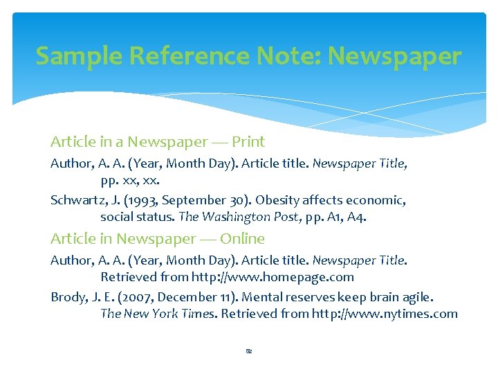 Sample Reference Note: Newspaper Article in a Newspaper — Print Author, A. A. (Year,